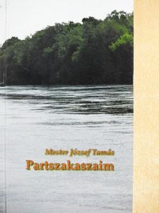 Mester József Tamás - Partszakaszaim [antikvár]