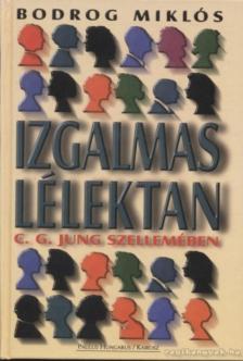 Bodrog Miklós - Izgalmas lélektan [antikvár]