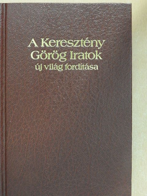 A Keresztény Görög Iratok [antikvár]