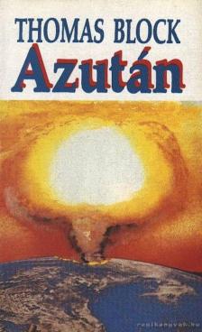 Block, Thomas H. - Azután [antikvár]