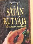 Sir Arthur Conan Doyle - A sátán kutyája [antikvár]
