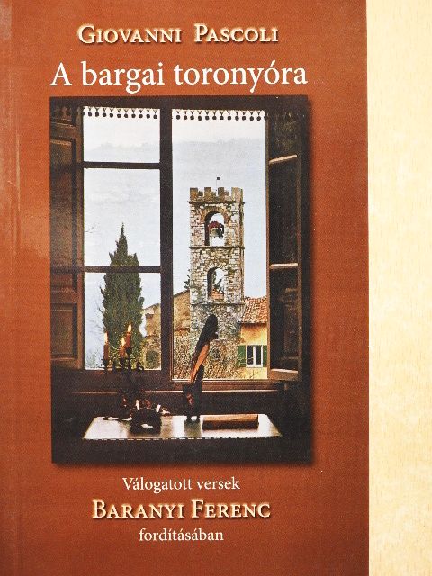 Giovanni Pascoli - A bargai toronyóra [antikvár]