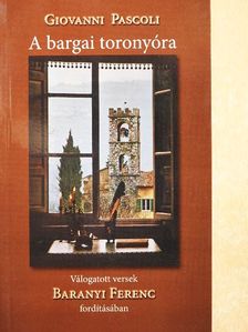 Giovanni Pascoli - A bargai toronyóra [antikvár]