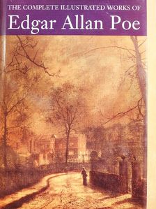 Edgar Allan Poe - The Complete Illustrated Works of Edgar Allan Poe [antikvár]
