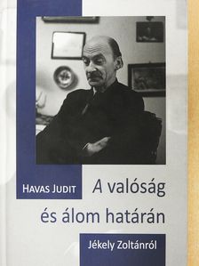 Havas Judit - A valóság és álom határán (dedikált példány) [antikvár]