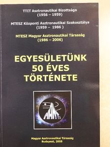 Horvai Ferenc - Egyesületünk 50 éves története II. [antikvár]
