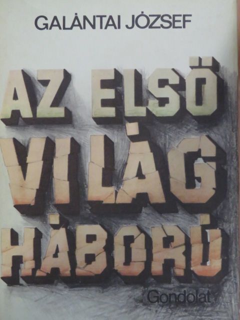 Galántai József - Az első világháború [antikvár]