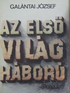 Galántai József - Az első világháború [antikvár]