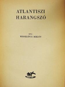 Wesselényi Miklós - Atlantiszi harangszó [antikvár]