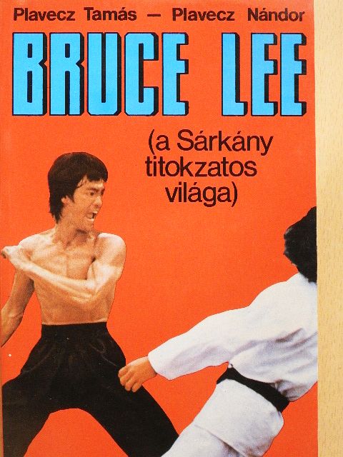 Plavecz Nándor - Bruce Lee [antikvár]