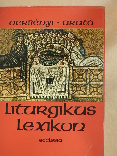 Bíró Lucián - Liturgikus lexikon [antikvár]