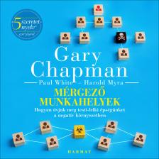 Gary Chapman - Mérgező munkahelyek [eHangoskönyv]