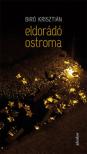 Biró Krisztián - Eldorádó ostroma [antikvár]