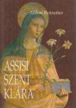 ROTZETTER, ANTON - Assisi Szent Klára [antikvár]