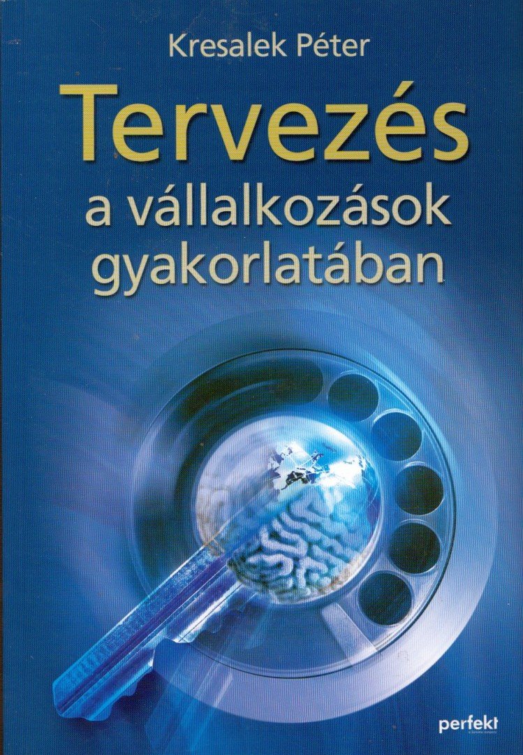 Kresalek Péter - Tervezés a vállalkozások gyakorlatában [antikvár]