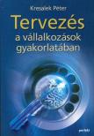 Kresalek Péter - Tervezés a vállalkozások gyakorlatában [antikvár]