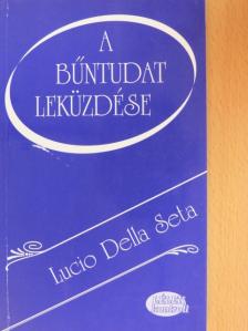 Lucio Della Seta - A bűntudat leküzdése [antikvár]
