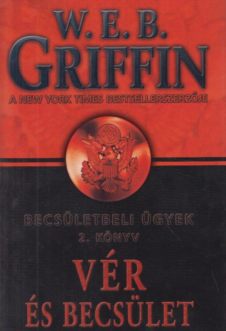W. E. B. Griffin - Vér és becsület [antikvár]