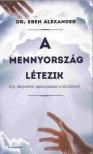 Dr. Eben Alexander - A mennyország létezik [antikvár]