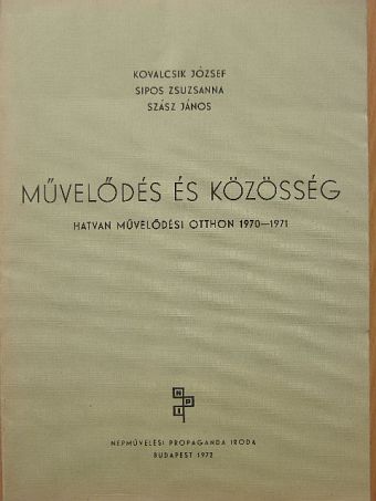 Kovalcsik József - Művelődés és közösség [antikvár]