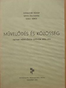 Kovalcsik József - Művelődés és közösség [antikvár]