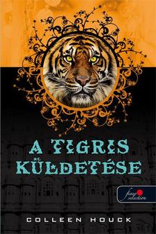 Colleen Houck - A tigris küldetése - PUHA BORÍTÓS