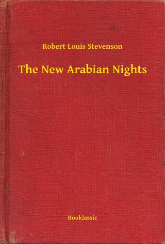 Robert Louis Stevenson - The New Arabian Nights [eKönyv: epub, mobi]