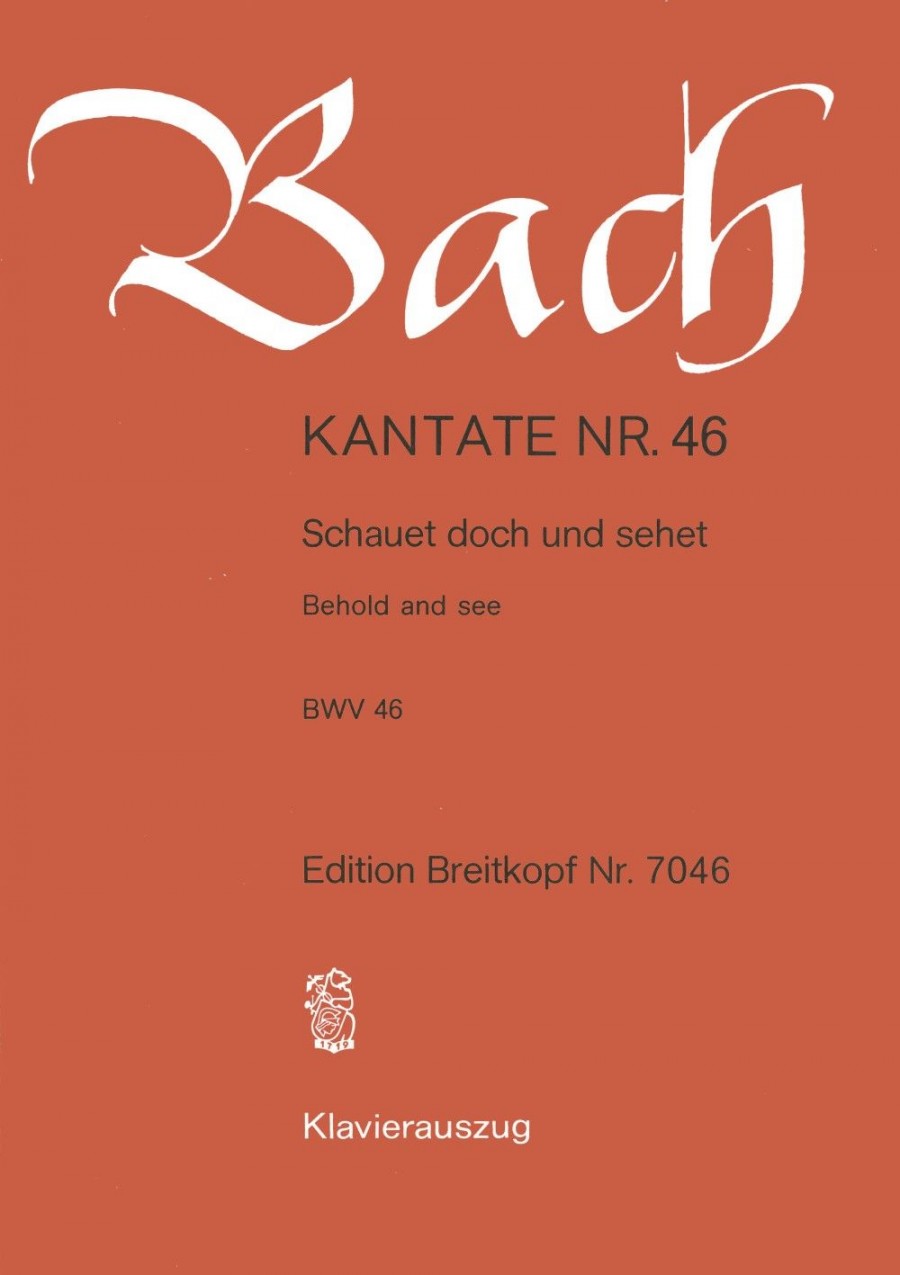 J. S. Bach - KANTATE NR.46 - SCHAUET DOCH UND SEHET BWV 46. KLAVEIRAUSZUG