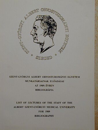 Szent-Györgyi Albert Orvostudományi Egyetem munkatársainak előadásai az 1989. évben [antikvár]