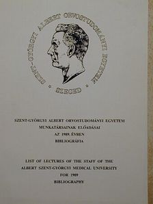 Szent-Györgyi Albert Orvostudományi Egyetem munkatársainak előadásai az 1989. évben [antikvár]