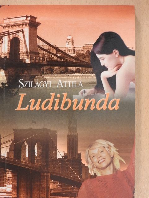Szilágyi Attila - Ludibunda [antikvár]
