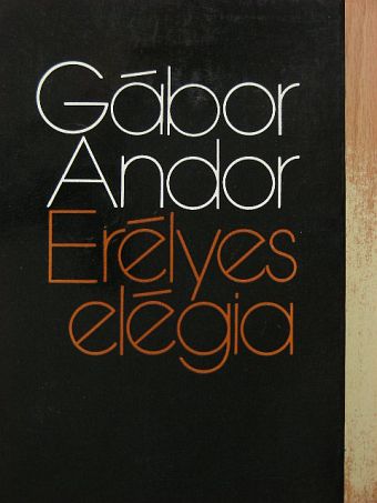 Gábor Andor - Erélyes elégia [antikvár]