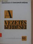 A vezetés kérdései 10. [antikvár]