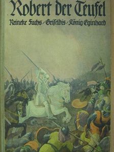 Herbert Kranz - Reineke Fuchs/Robert der Teufel/Grifeldis/König Eginhard (gótbetűs) [antikvár]