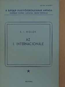 A. I. Molok - Az I. Internacionále [antikvár]