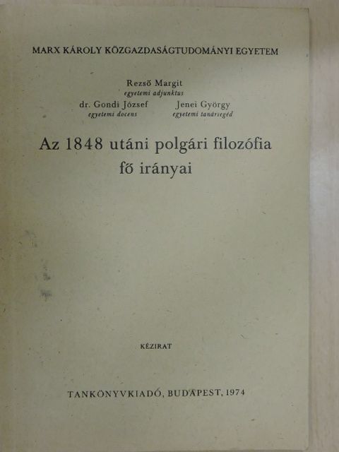 Dr. Gondi József - Az 1848 utáni polgári filozófia fő irányai [antikvár]