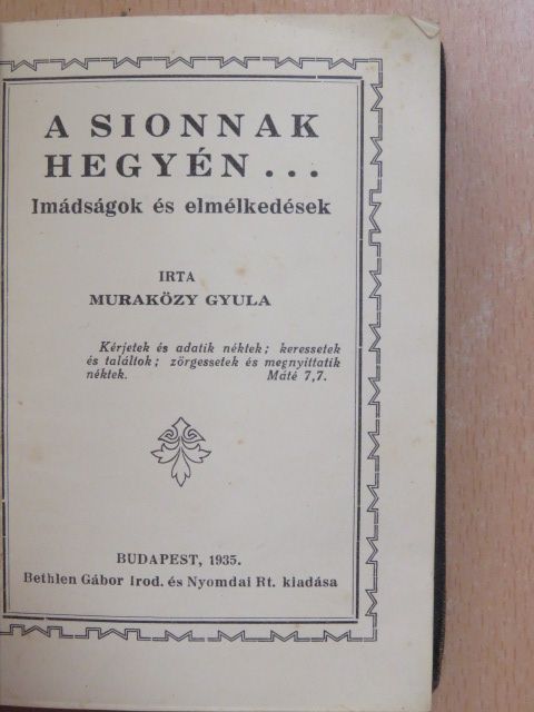 Muraközy Gyula - A Sionnak hegyén... [antikvár]