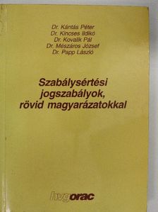 Dr. Kántás Péter - Szabálysértési jogszabályok, rövid magyarázatokkal [antikvár]
