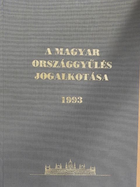 A Magyar Országgyűlés jogalkotása 1993. [antikvár]