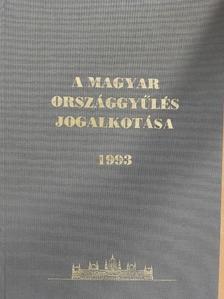 A Magyar Országgyűlés jogalkotása 1993. [antikvár]