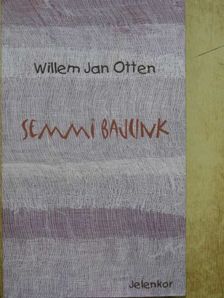 Willem Jan Otten - Semmi bajunk [antikvár]