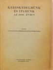 Kereskedelmünk és iparunk az 1940. évben [antikvár]