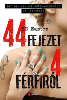 B.B. Easton - 44 fejezet 4 férfiról