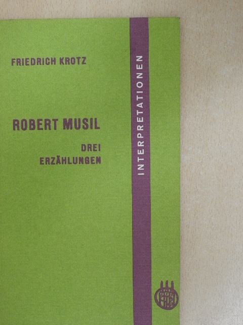 Friedrich Krotz - Interpretationen zu Robert Musil [antikvár]