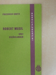 Friedrich Krotz - Interpretationen zu Robert Musil [antikvár]