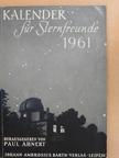 Paul Ahnert - Kalender für Sternfreunde 1961 [antikvár]