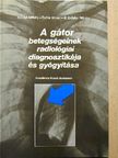 Erdélyi Mihály - A gátor betegségeinek radiológiai diagnosztikája és gyógyítása [antikvár]