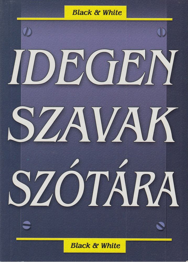 Idegen Szavak szótára [antikvár]