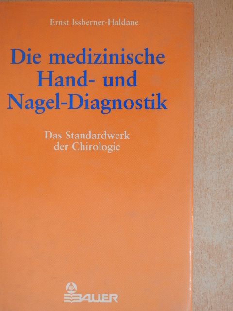 Ernst Issberner-Haldane - Die Medizinische Hand- und Nagel-Diagnostik [antikvár]