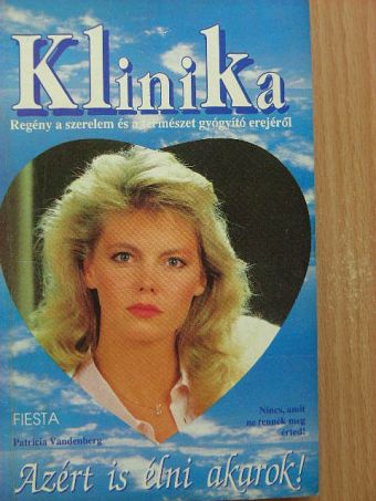 Patricia Vandenberg - Azért is élni akarok! [antikvár]
